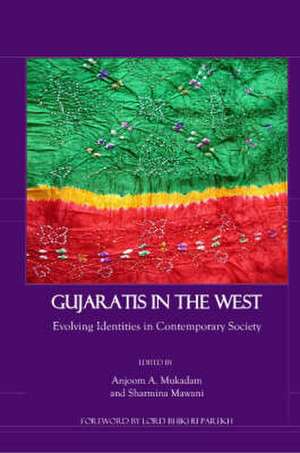 Gujaratis in the West: Evolving Identities in Contemporary Society de Sharmina Mawani