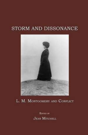 Storm and Dissonance: L. M. Montgomery and Conflict de Jean Mitchell