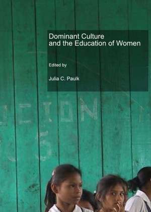 Dominant Culture and the Education of Women de Julia C. Paulk