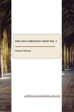 The Old Curiosity Shop Vol. I de Charles Dickens