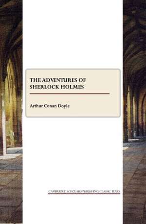 The Adventures of Sherlock Holmes de Sir Doyle, Arthur Conan