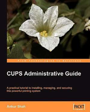 Cups Administrative Guide: La Telefonia Voip Resa Semplice de Ankur Shah