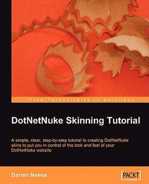 Dotnetnuke Skinning Tutorial de Darren Neese