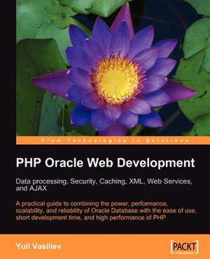 PHP Oracle Web Development de Yuli Vasiliev