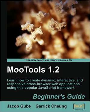 Mootools 1.2 Beginner's Guide de Jacob Gube