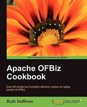 Apache Ofbiz Cookbook de Ruth Hoffman