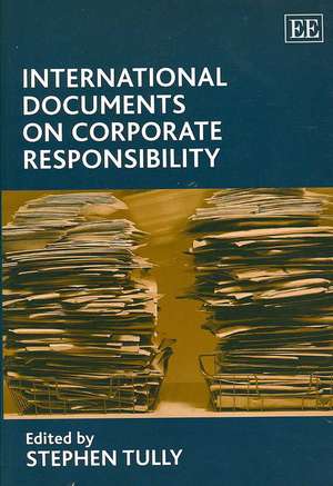 International Documents on Corporate Responsibility de Stephen Tully