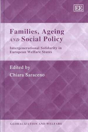 Families, Ageing and Social Policy – Intergenerational Solidarity in European Welfare States de Chiara Saraceno