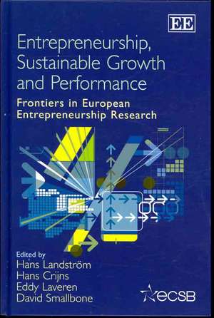 Entrepreneurship, Sustainable Growth and Perform – Frontiers in European Entrepreneurship Research de Hans Landström