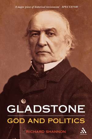 Gladstone: God and Politics de Richard Shannon