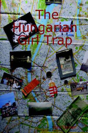 The Hungarian Girl Trap de RAY DEXTER