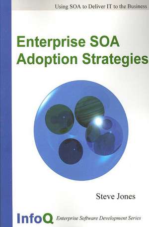 Enterprise SOA Adoption Strategies de Steve Jones