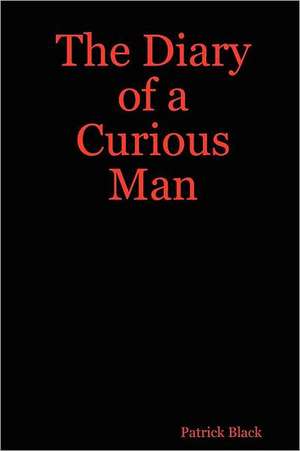 The Diary of a Curious Man de Patrick Black