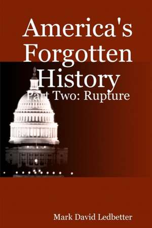 America's Forgotten History de Mark David Ledbetter