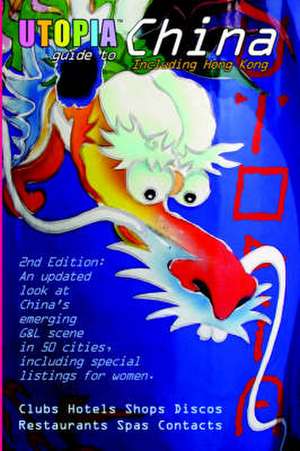 Utopia Guide to China (2nd Edition) de John Goss