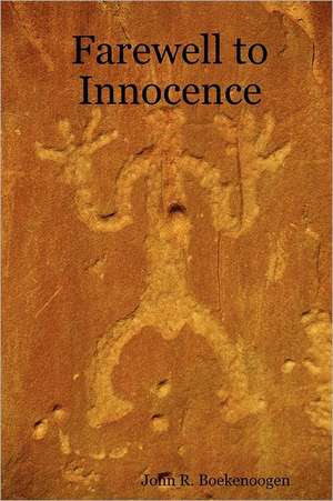 Farewell to Innocence de John Boekenoogen