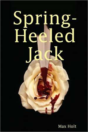 Spring-Heeled Jack de Max Holt