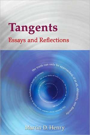 Tangents: Essays and Reflections de Martin Henry