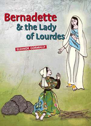 Bernadette & the Lady of Lourdes de Eleanor Gormally