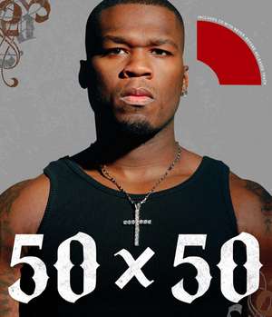 50 x 50: 50 Cent in His Own Words de 50 Cent