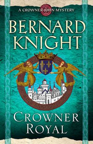 Crowner Royal de Bernard Knight