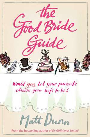 The Good Bride Guide de Matt Dunn