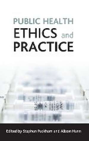 Public health ethics and practice de Stephen Peckham