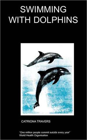 Swimming with Dolphins de C TRAVERS