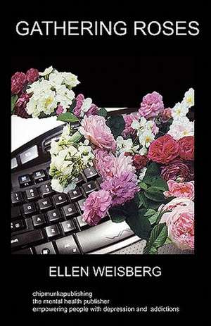 Weisberg, E: Gathering Roses