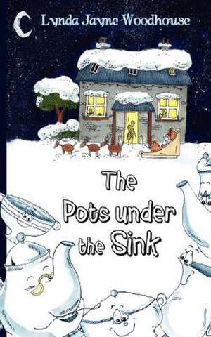 The Pots Under the Sink de Lynda Jayne Woodhouse