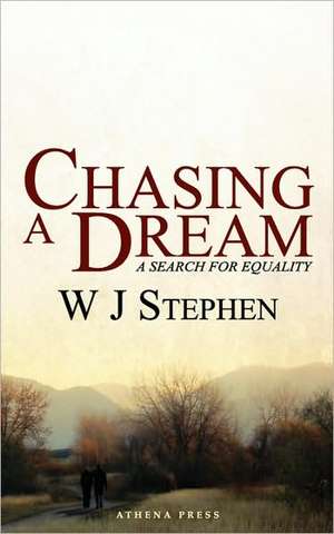 Chasing a Dream de W. J. Stephen