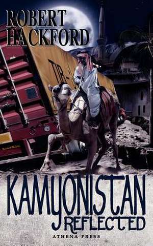 Kamyonistan Reflected de Robert Hackford