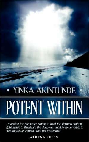 Potent Within de Yinka Akintunde