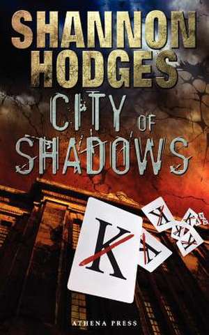 City of Shadows de Shannon Hodges