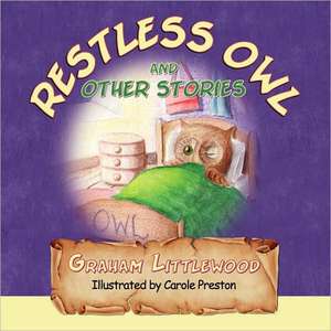 Restless Owl and Other Stories de Graham Littlewood