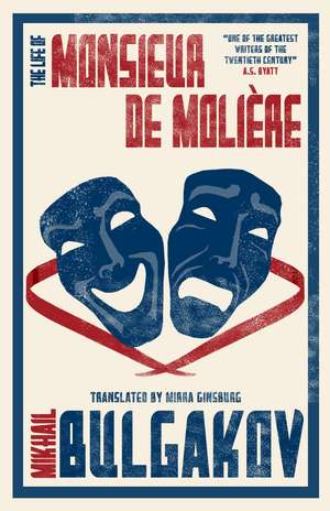 The Life of Monsieur de Moliere: New Translation de Mikhail Bulgakov