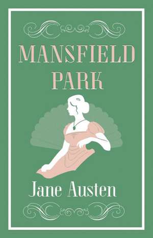 Mansfield Park: Annotated Edition (Alma Classics Evergreens) de Jane Austen