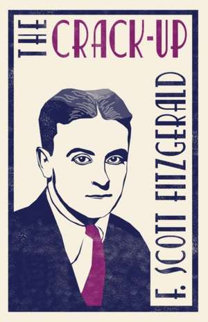 The Crack-up de F. Scott Fitzgerald