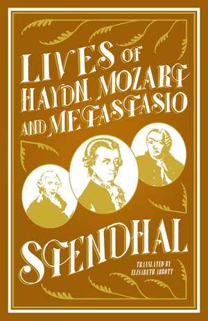 Lives of Haydn, Mozart and Metastasio de Stendhal