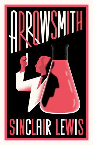 Arrowsmith: New Annotated Edition de Sinclair Lewis