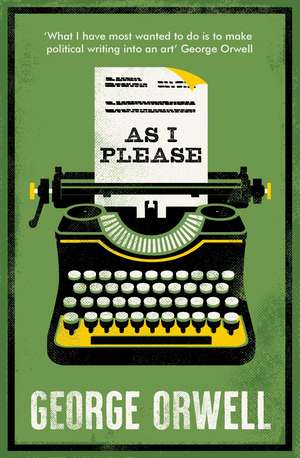 As I Please: Annotated Edition de George Orwell