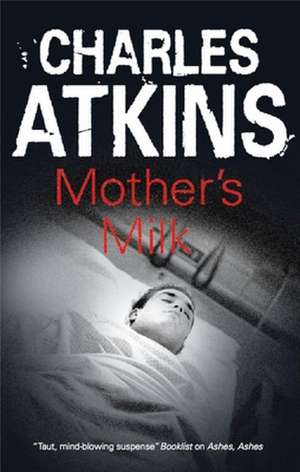 Mother's Milk de Charles Atkins