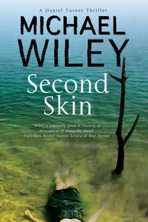 Second Skin de Michael Wiley