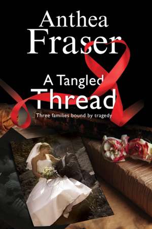 A Tangled Thread de Anthea Fraser