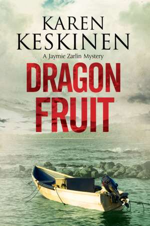 Dragon Fruit de Karen Keskinen