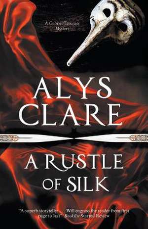 A Rustle of Silk de Alys Clare