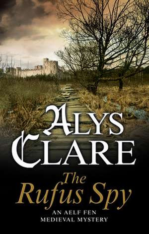 The Rufus Spy de Alys Clare