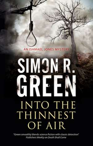 Into the Thinnest of Air de Simon R. Green