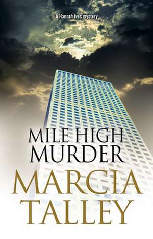 Mile High Murder de Marcia Talley