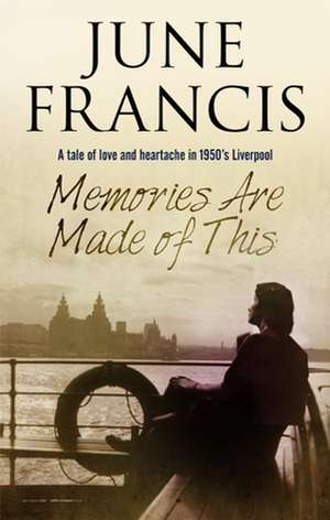 Memories are Made of This de June Francis